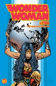 WONDER WOMAN #750 THE DELUXE EDITION HC