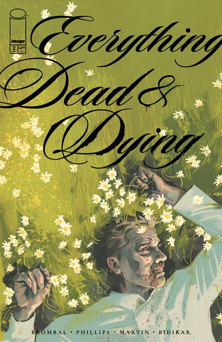 EVERYTHING DEAD & DYING #2 (OF 5) CVR A JACOB PHILLIPS (MR)