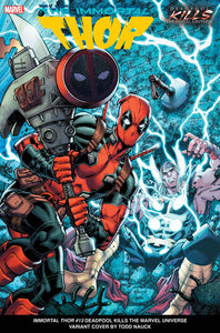 IMMORTAL THOR #13 TODD NAUCK DEADPOOL KILLS THE MARVEL UNIVERSE VARIANT [DPWX]