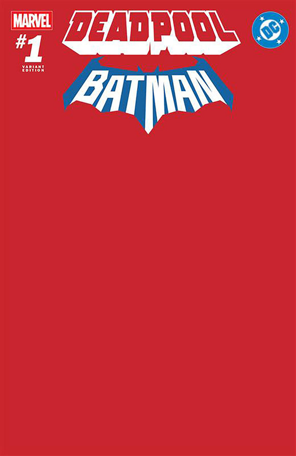 MARVEL/DC: DEADPOOL/BATMAN #1 RED BLANK COVER VARIANT