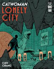 CATWOMAN LONELY CITY #4 (OF 4) CVR A CLIFF CHIANG (MR)