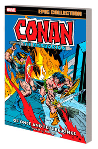 CONAN THE BARBARIAN EPIC COLLECTION: THE ORIGINAL MARVEL YEARS - OF ONCE AND