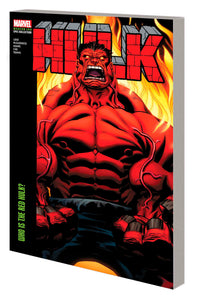 HULK MODERN ERA EPIC COLLECTION: WHO IS THE RED HULK?