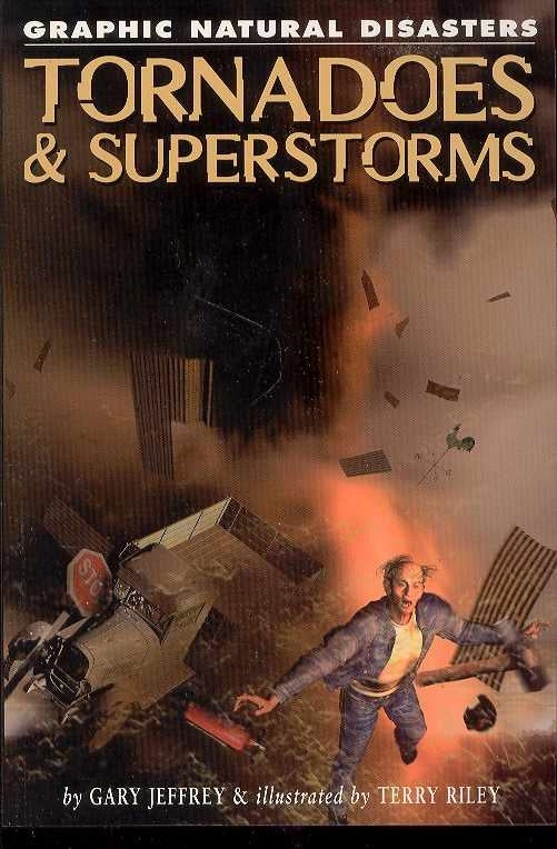 ROSEN GRAPHIC NATURAL DISASTERS TORNADOES & SUPERSTORMS GN (