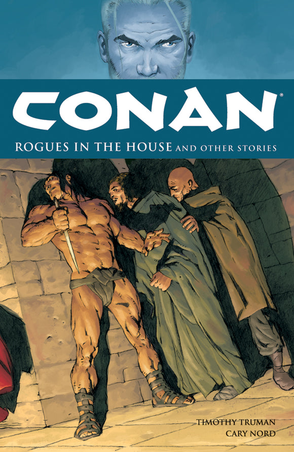 CONAN HC VOL 05 ROGUES IN THE HOUSE (C: 0-1-2)