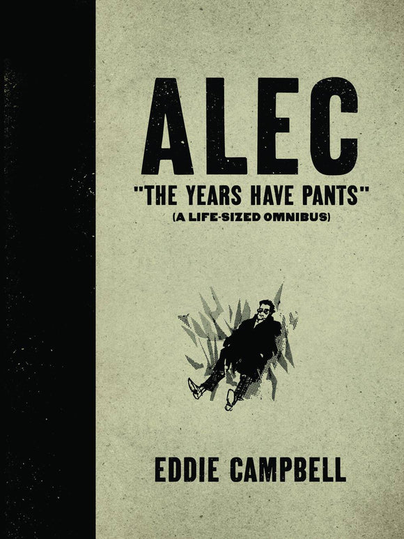 ALEC HC YEARS HAVE PANTS LIFE SIZE OMNIBUS (MR)