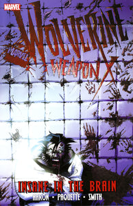 WOLVERINE WEAPON X TP VOL 02 INSANE IN BRAIN