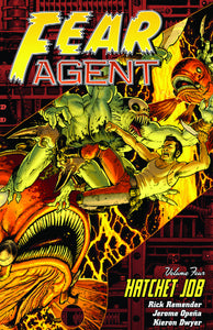 FEAR AGENT TP VOL 04 HATCHET JOB NEW PTG (SEP108179)