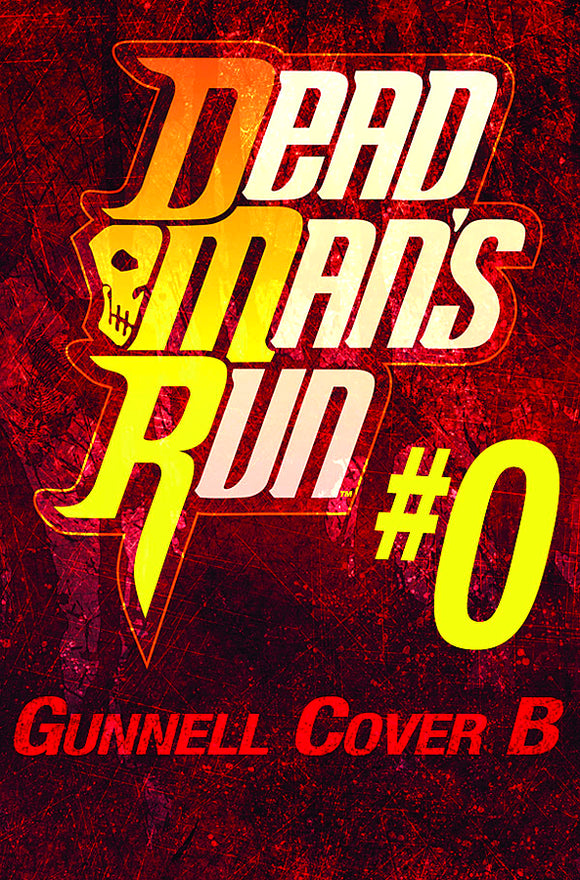 DEAD MANS RUN #0 CVR B GUNNELL