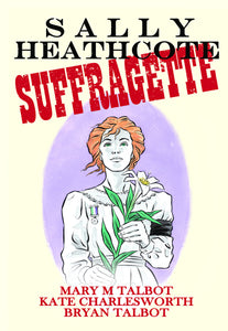 SALLY HEATHCOTE SUFFRAGETTE HC (MAY140098)