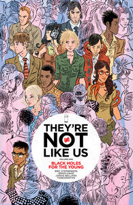 THEYRE NOT LIKE US TP VOL 01 BLACK HOLES FOR THE YOUNG (MR)