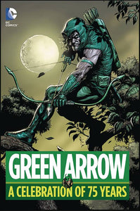 GREEN ARROW A CELEBRATION OF 75 YEARS HC (FEB160232)