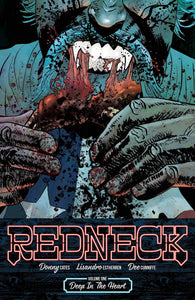 REDNECK TP VOL 01 DEEP IN THE HEART (AUG170579) (MR)