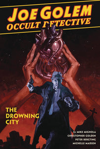 JOE GOLEM OCCULT DETECTIVE HC VOL 03 DROWNING CITY (C: 0-1-2