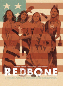 REDBONE TRUE STORY OF NATIVE AMERICAN ROCK BAND SPANISH ED (