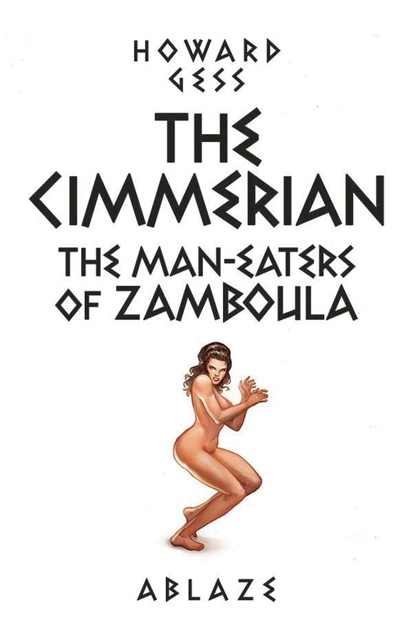 CIMMERIAN MAN-EATERS OF ZAMBOULA #1 CVR E FRITZ CASAS (MR)