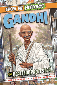 SHOW ME HISTORY GANDHI PEACEFUL PROTESTER (C: 0-1-0)