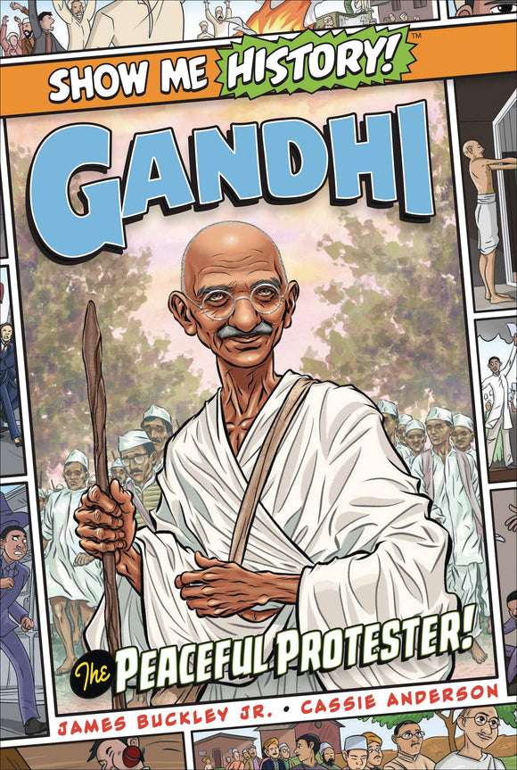 SHOW ME HISTORY GANDHI PEACEFUL PROTESTER (C: 0-1-0)