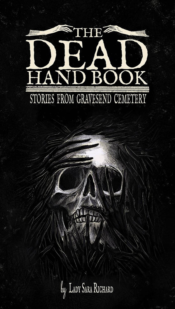 DEAD HAND BOOK STORIES FROM GRAVESEND CEMETERY HC (C: 0-1-1)