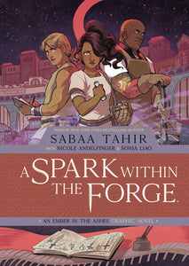 SPARK WITHIN FORGE EMBER IN THE ASHES OGN HC VOL 02 (C: 0-1-