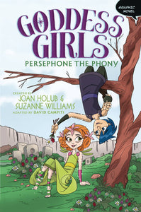 GODDESS GIRLS GN VOL 02 PERSEPHONE THE PHONY (C: 0-1-1)