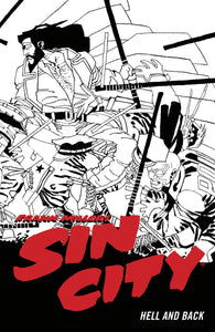 SIN CITY TP VOL 07 HELL & BACK (4TH ED) (MR) (C: 0-1-2)