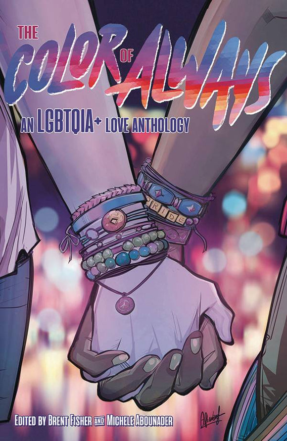 COLOR OF ALWAYS LGBTQIA LOVE ANTHOLOGY TP (MR)