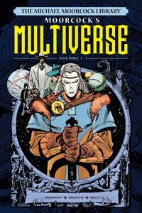 MICHAEL MOORCOCK LIBRARY MULTIVERSE HC VOL 01 (MR) (C: 0-1-2